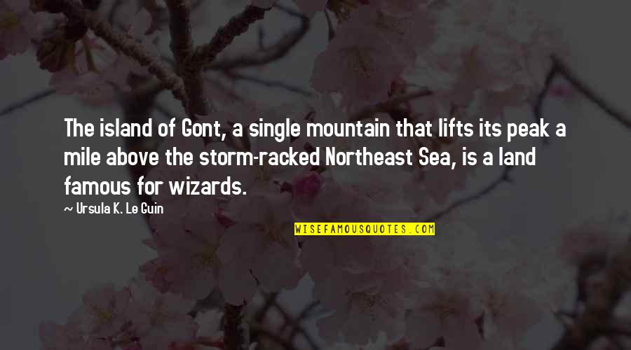 Sea And Storm Quotes By Ursula K. Le Guin: The island of Gont, a single mountain that
