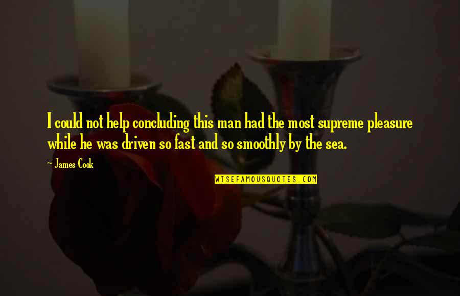 Sea Man Quotes By James Cook: I could not help concluding this man had Sea Man Quotes By James Cook: I could not help concluding this man had