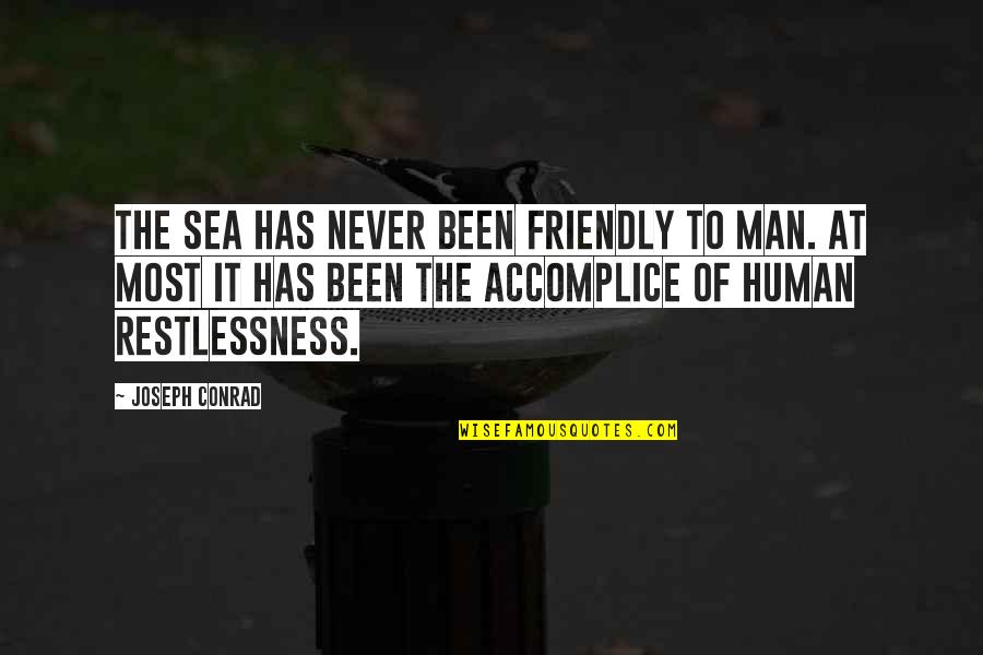 Sea Man Quotes By Joseph Conrad: The sea has never been friendly to man. Sea Man Quotes By Joseph Conrad: The sea has never been friendly to man.