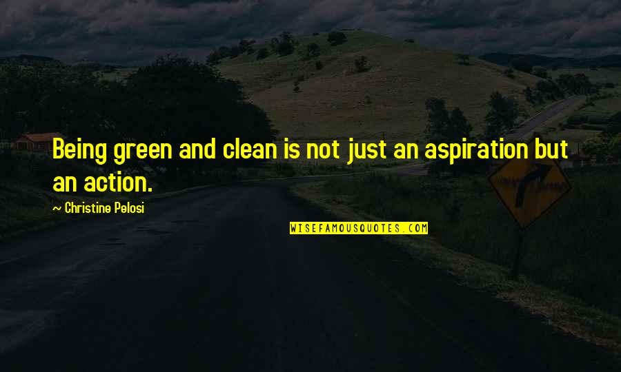 Sea Priestess Quotes By Christine Pelosi: Being green and clean is not just an