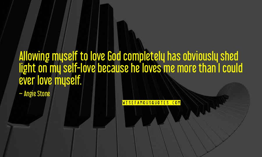 Seable Free Quotes By Angie Stone: Allowing myself to love God completely has obviously Seable Free Quotes By Angie Stone: Allowing myself to love God completely has obviously