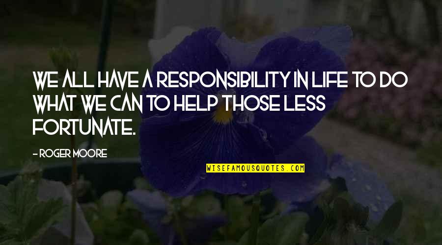 Seahawks Football Quotes By Roger Moore: We all have a responsibility in life to