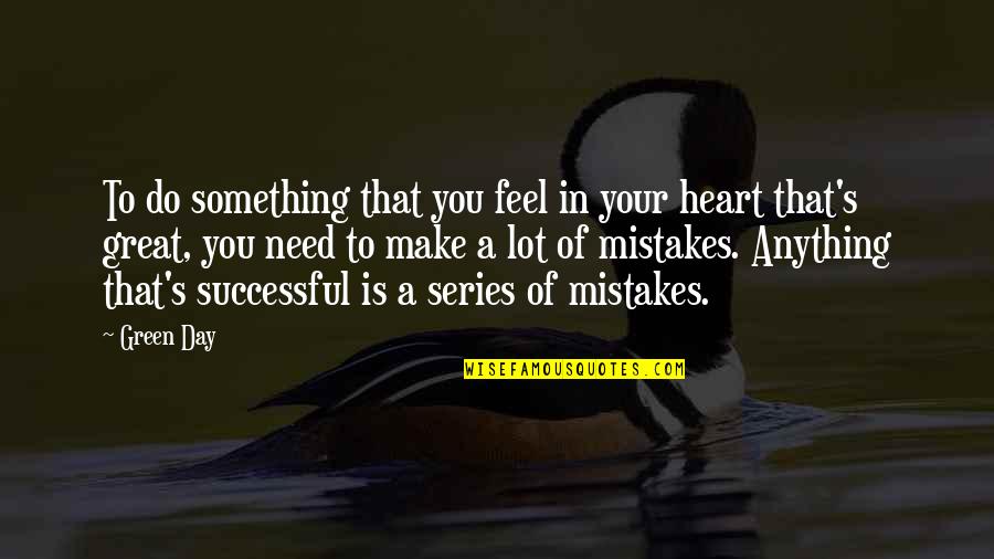 Seal Quote Quotes By Green Day: To do something that you feel in your