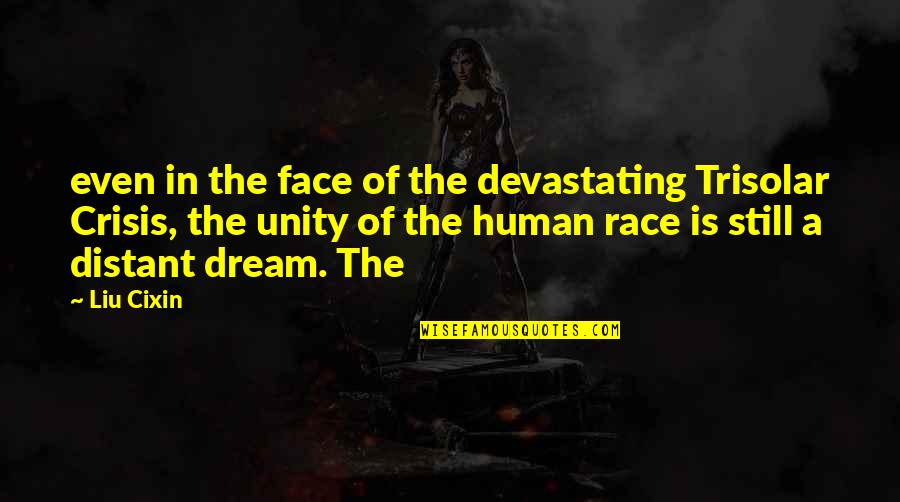 Sealab Bizzaro Quotes By Liu Cixin: even in the face of the devastating Trisolar Sealab Bizzaro Quotes By Liu Cixin: even in the face of the devastating Trisolar