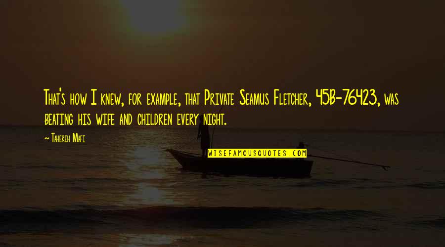 Seamus's Quotes By Tahereh Mafi: That's how I knew, for example, that Private Seamus's Quotes By Tahereh Mafi: That's how I knew, for example, that Private