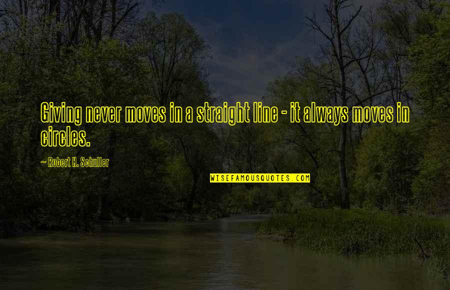 Sean Bean James Bond Quotes By Robert H. Schuller: Giving never moves in a straight line -