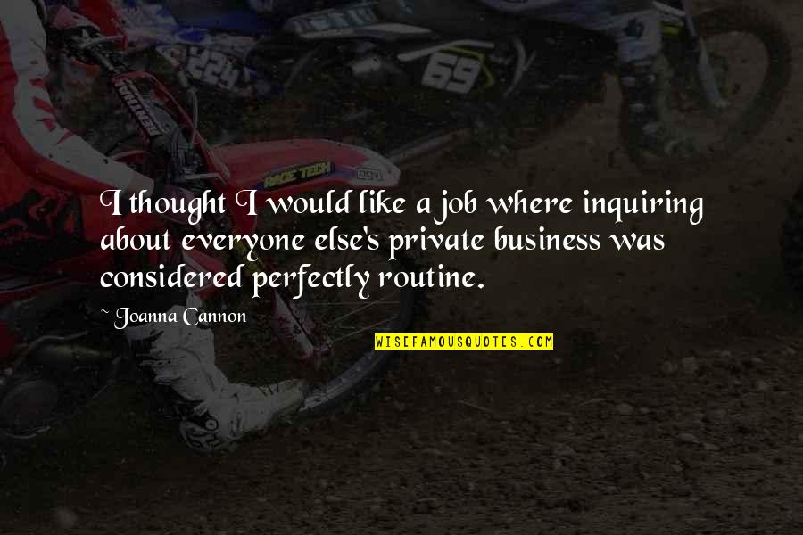 Sean Boswell Quotes By Joanna Cannon: I thought I would like a job where