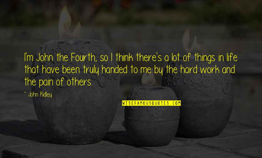 Seances 2 Quotes By John Ridley: I'm John the Fourth, so I think there's Seances 2 Quotes By John Ridley: I'm John the Fourth, so I think there's