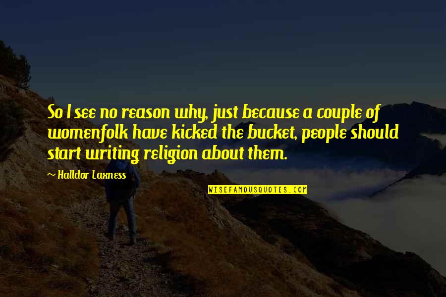 Sear Quotes By Halldor Laxness: So I see no reason why, just because Sear Quotes By Halldor Laxness: So I see no reason why, just because