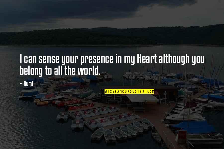 Searchable Bible Quotes By Rumi: I can sense your presence in my Heart