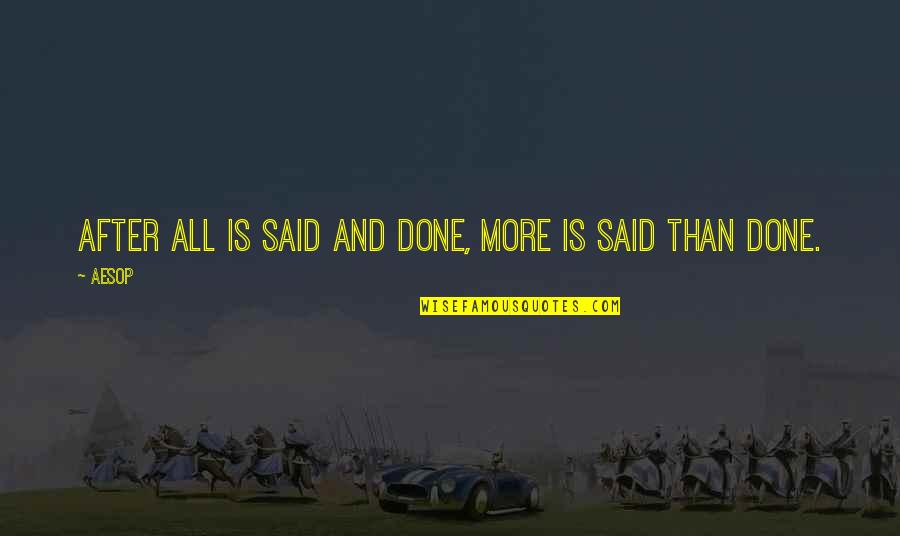 Searchers Laurie Quotes By Aesop: After all is said and done, more is