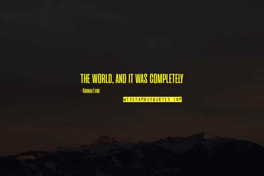Searching For Car Insurance Quotes By Hannah Ford: the world, and it was completely