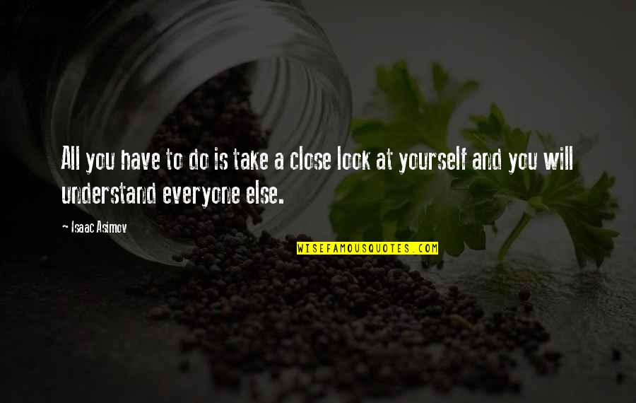 Searscard Quotes By Isaac Asimov: All you have to do is take a