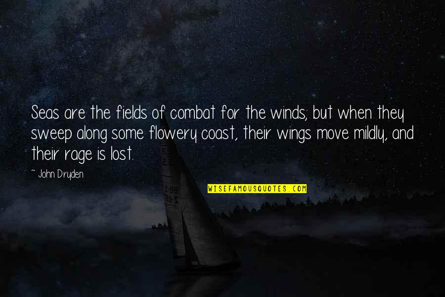 Seas Quotes By John Dryden: Seas are the fields of combat for the Seas Quotes By John Dryden: Seas are the fields of combat for the