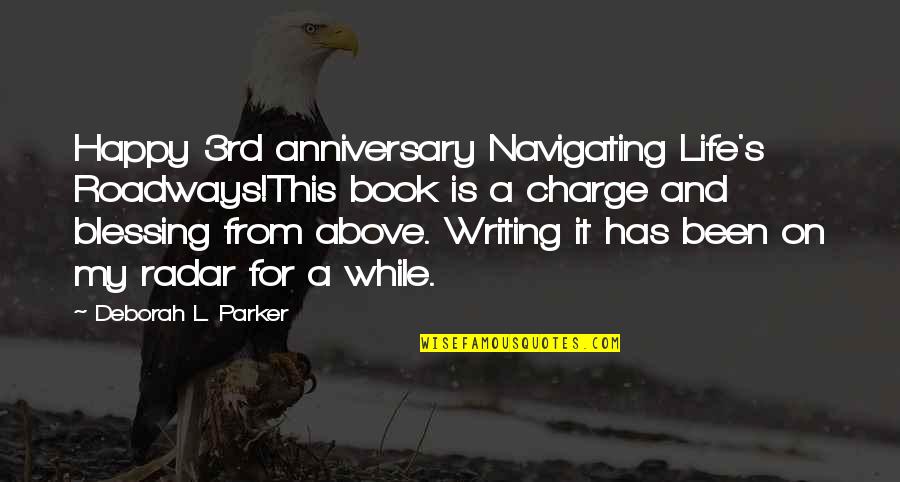 Season 2 Takashi Kovacs Quotes By Deborah L. Parker: Happy 3rd anniversary Navigating Life's Roadways!This book is Season 2 Takashi Kovacs Quotes By Deborah L. Parker: Happy 3rd anniversary Navigating Life's Roadways!This book is