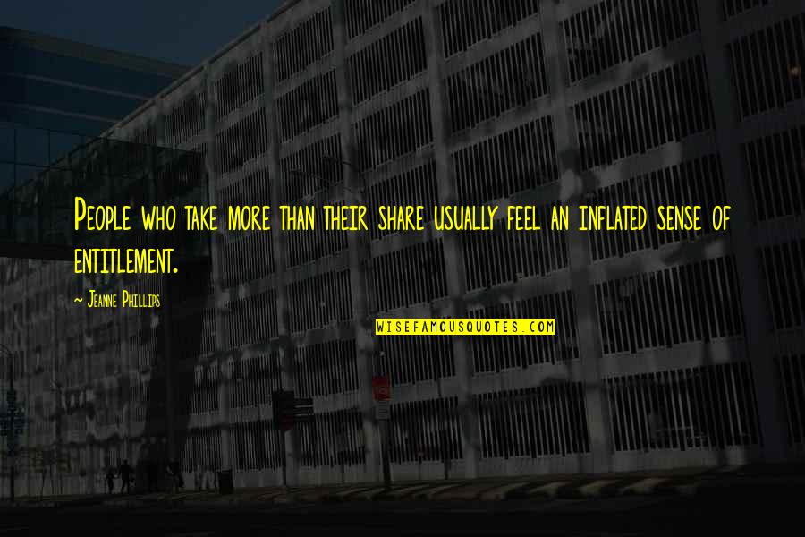 Season 2 Takashi Kovacs Quotes By Jeanne Phillips: People who take more than their share usually Season 2 Takashi Kovacs Quotes By Jeanne Phillips: People who take more than their share usually