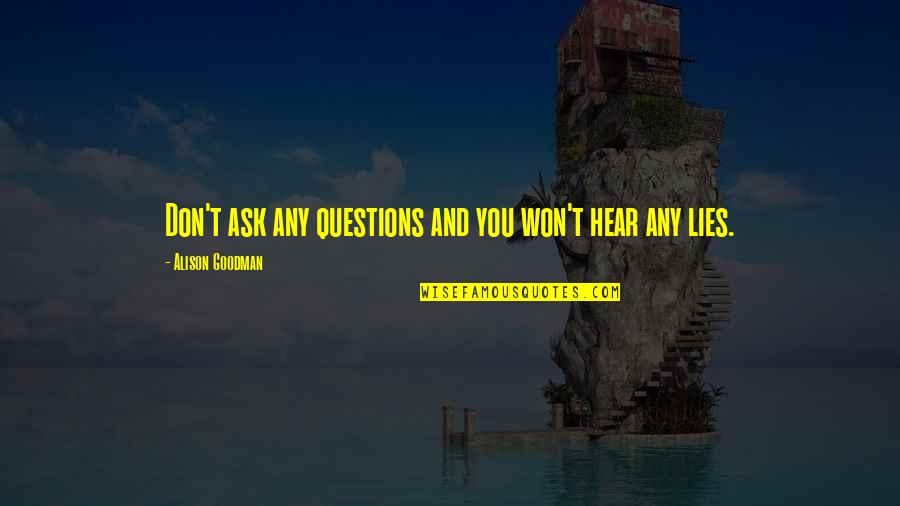 Season Heart Quotes By Alison Goodman: Don't ask any questions and you won't hear