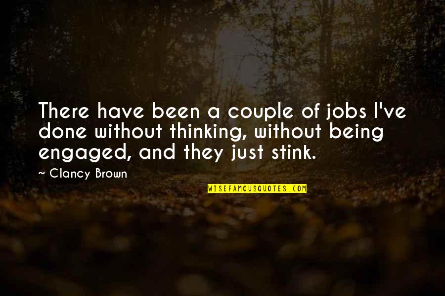 Season Of Discontent Quotes By Clancy Brown: There have been a couple of jobs I've Season Of Discontent Quotes By Clancy Brown: There have been a couple of jobs I've