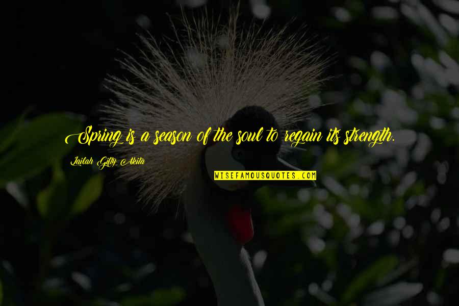 Season Of Spring Quotes By Lailah Gifty Akita: Spring is a season of the soul to Season Of Spring Quotes By Lailah Gifty Akita: Spring is a season of the soul to