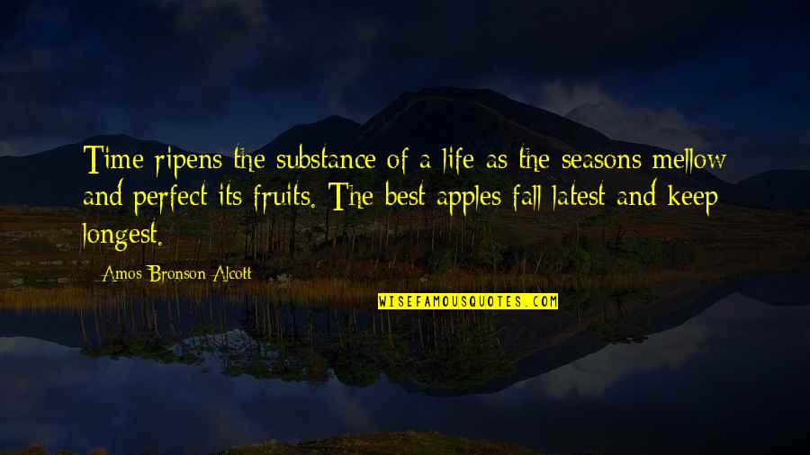Seasons And Time Quotes By Amos Bronson Alcott: Time ripens the substance of a life as Seasons And Time Quotes By Amos Bronson Alcott: Time ripens the substance of a life as