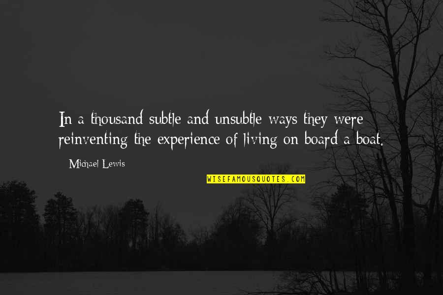 Sebanyak 45 Quotes By Michael Lewis: In a thousand subtle and unsubtle ways they Sebanyak 45 Quotes By Michael Lewis: In a thousand subtle and unsubtle ways they