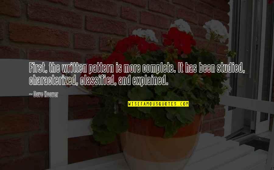 Sebastiano Pigazzi Quotes By Dave Hoover: First, the written pattern is more complete. It