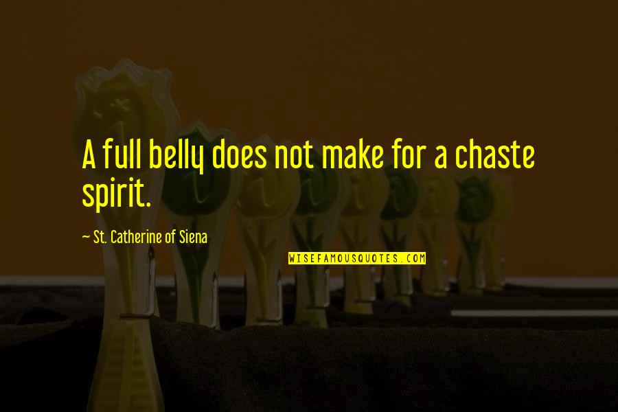 Sebastianos Pizza Quotes By St. Catherine Of Siena: A full belly does not make for a Sebastianos Pizza Quotes By St. Catherine Of Siena: A full belly does not make for a