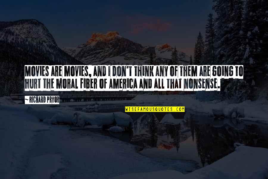 Sebastjan Horvat Quotes By Richard Pryor: Movies are movies, and I don't think any Sebastjan Horvat Quotes By Richard Pryor: Movies are movies, and I don't think any