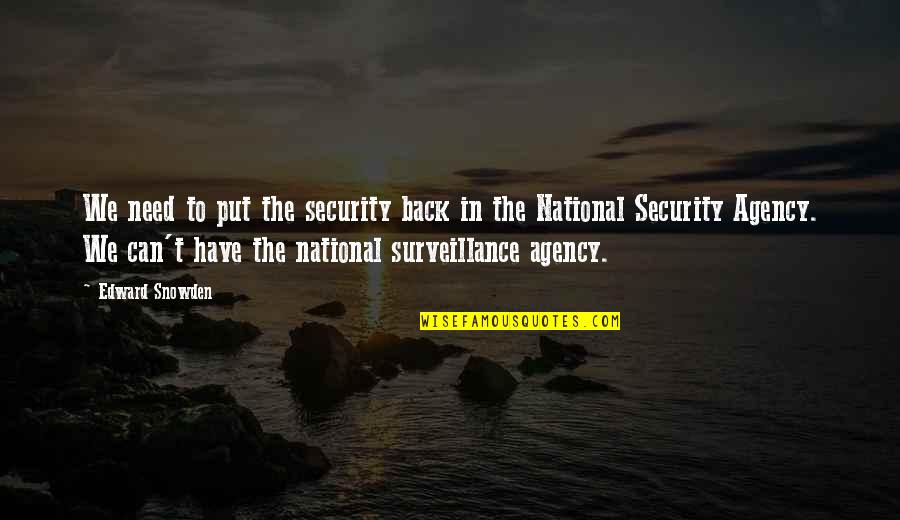 Sebulan Untuk Quotes By Edward Snowden: We need to put the security back in Sebulan Untuk Quotes By Edward Snowden: We need to put the security back in