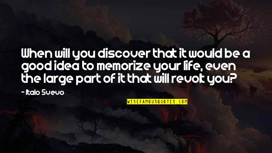 Secanja Maksim Quotes By Italo Svevo: When will you discover that it would be