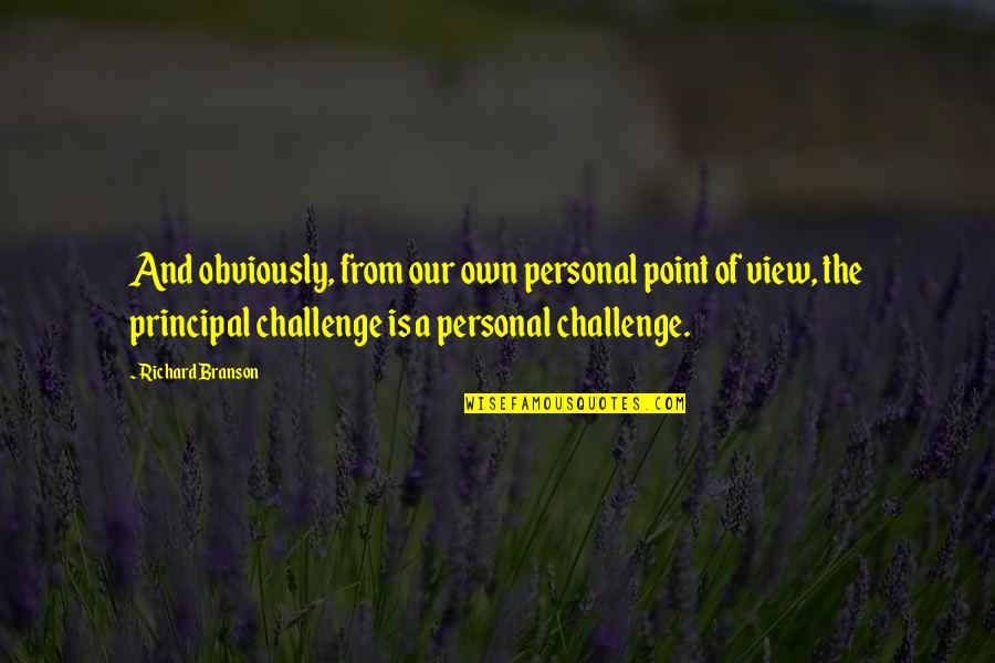 Secas Causas Quotes By Richard Branson: And obviously, from our own personal point of Secas Causas Quotes By Richard Branson: And obviously, from our own personal point of