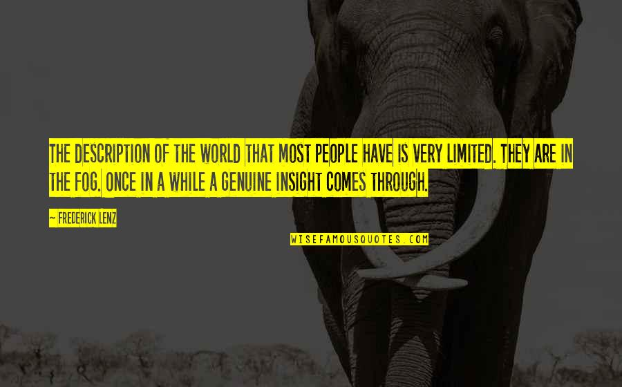 Secessionist Movements Quotes By Frederick Lenz: The description of the world that most people Secessionist Movements Quotes By Frederick Lenz: The description of the world that most people