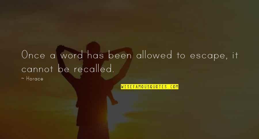 Second Chance Summer Quotes By Horace: Once a word has been allowed to escape,