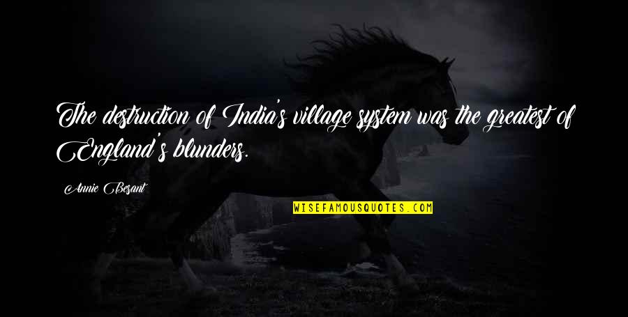 Second Day Of Christmas Quotes By Annie Besant: The destruction of India's village system was the