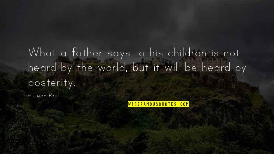 Second Half Of Life Quotes By Jean Paul: What a father says to his children is