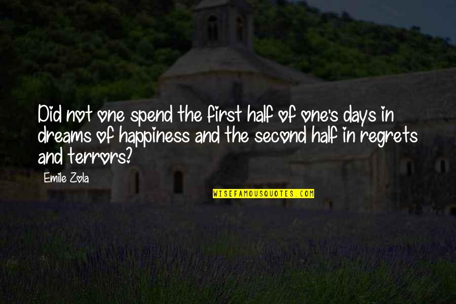 Second Half Quotes By Emile Zola: Did not one spend the first half of