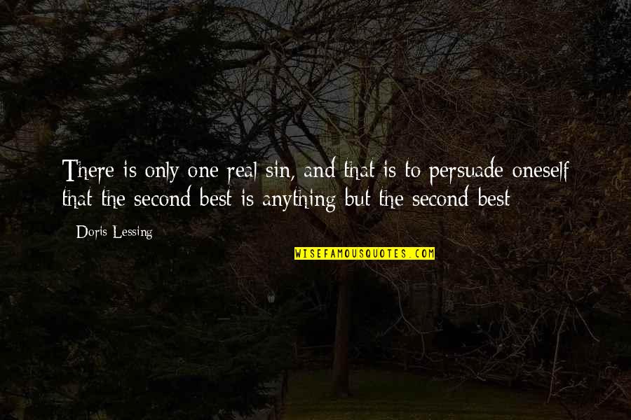 Second Is The Best Quotes By Doris Lessing: There is only one real sin, and that