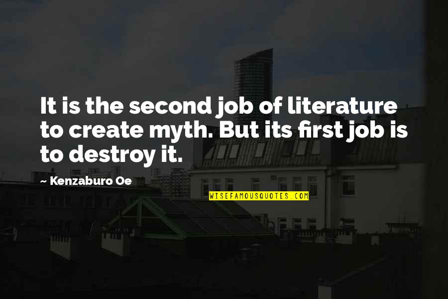 Second Job Quotes By Kenzaburo Oe: It is the second job of literature to