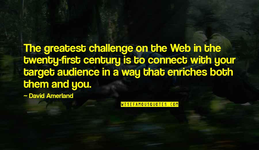 Second Opinions Quotes By David Amerland: The greatest challenge on the Web in the