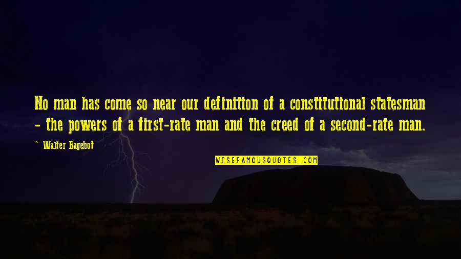 Second Rate Quotes By Walter Bagehot: No man has come so near our definition