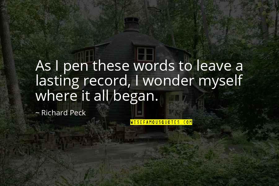 Second Sight Quotes By Richard Peck: As I pen these words to leave a
