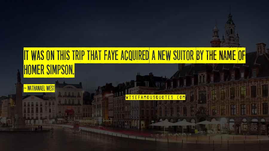 Second Star Quote Quotes By Nathanael West: It was on this trip that Faye acquired
