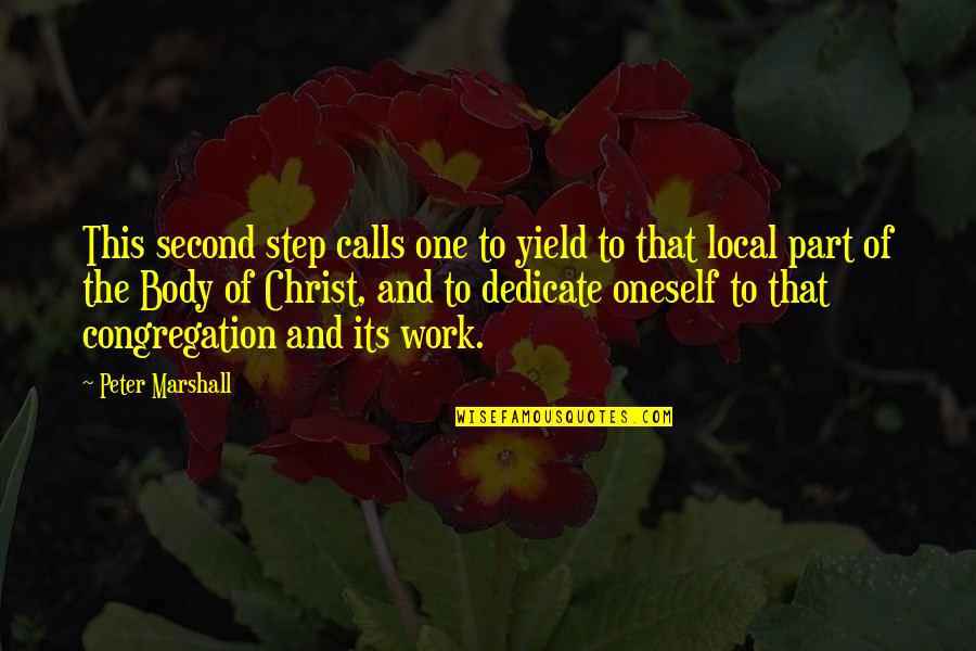 Second Step Quotes By Peter Marshall: This second step calls one to yield to