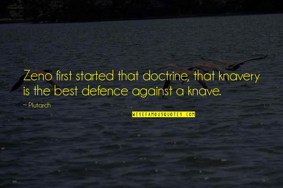 Secret Adversary Quotes By Plutarch: Zeno first started that doctrine, that knavery is