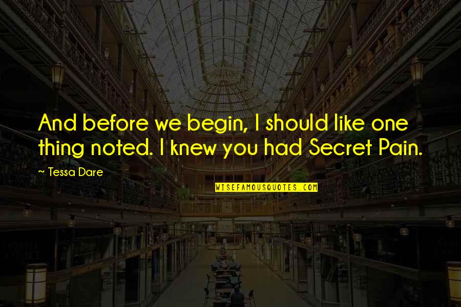 Secret I Like You Quotes By Tessa Dare: And before we begin, I should like one