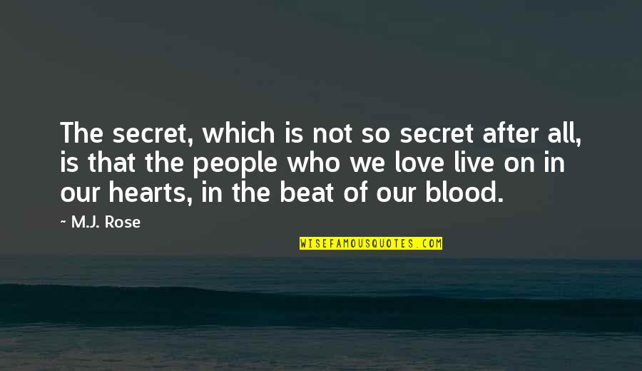 Secret In Love Quotes By M.J. Rose: The secret, which is not so secret after