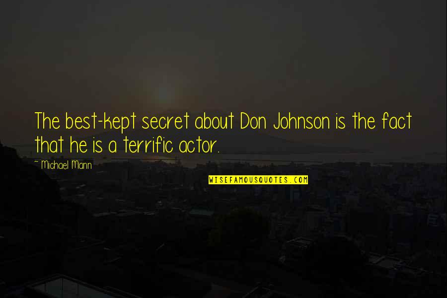 Secret Is A Secret Quotes By Michael Mann: The best-kept secret about Don Johnson is the