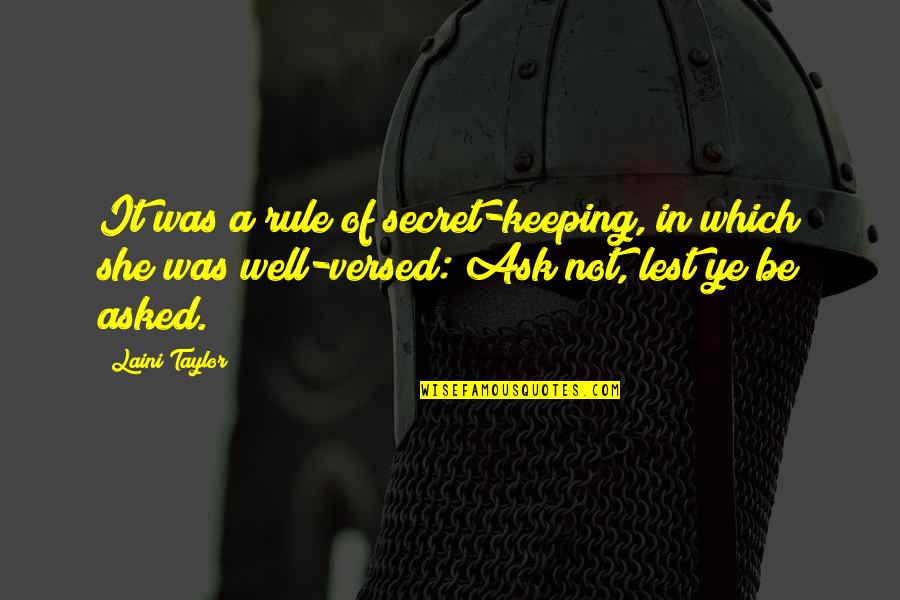 Secret Keeping Quotes By Laini Taylor: It was a rule of secret-keeping, in which