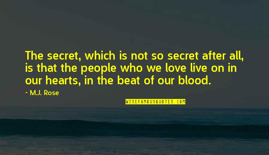 Secret Of Love Quotes By M.J. Rose: The secret, which is not so secret after