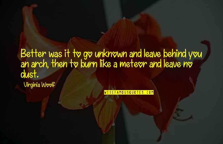 Secret Pal Reveal Quotes By Virginia Woolf: Better was it to go unknown and leave Secret Pal Reveal Quotes By Virginia Woolf: Better was it to go unknown and leave